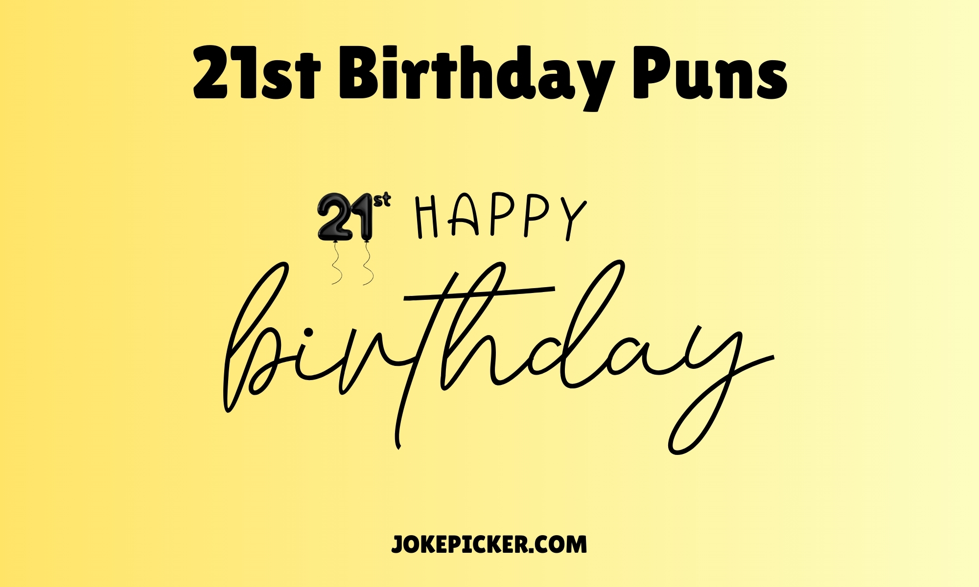 21st Birthday Puns