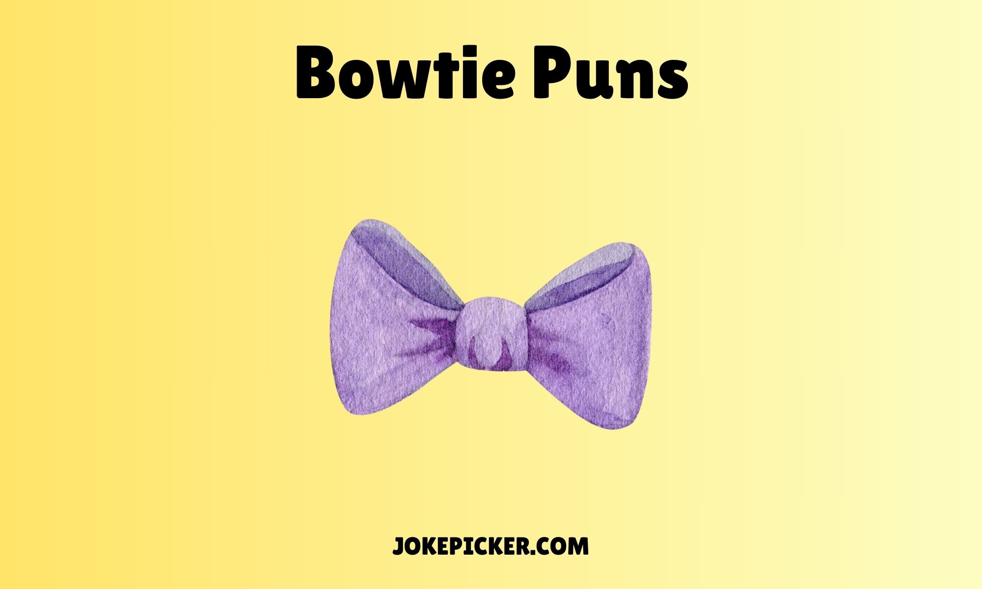 Bowtie Puns