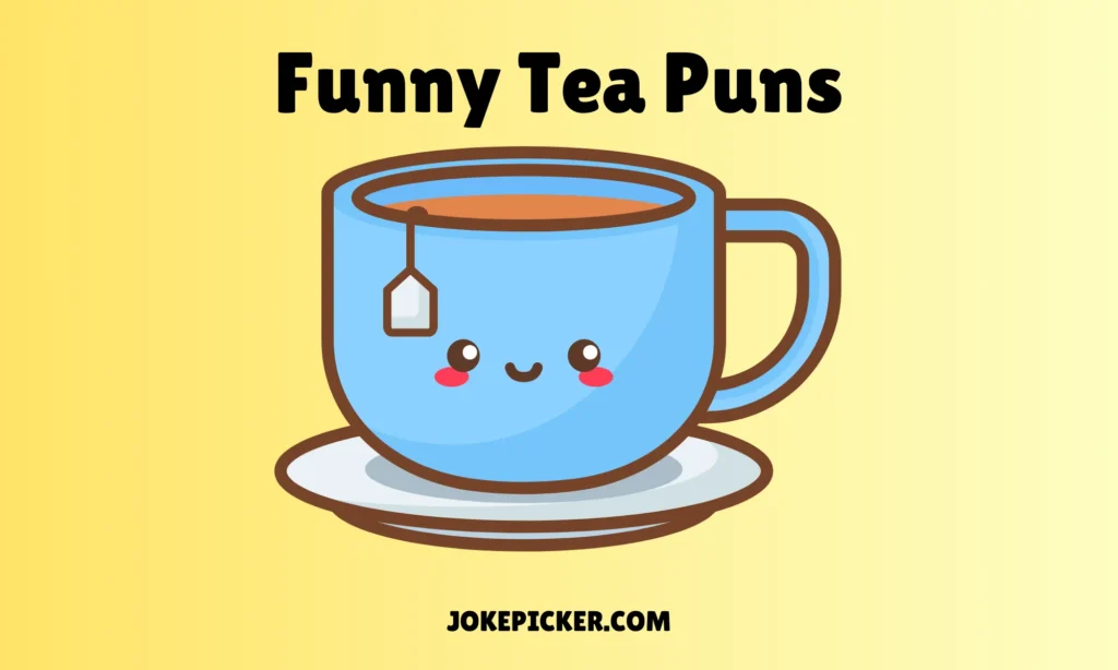 Funny Tea Puns