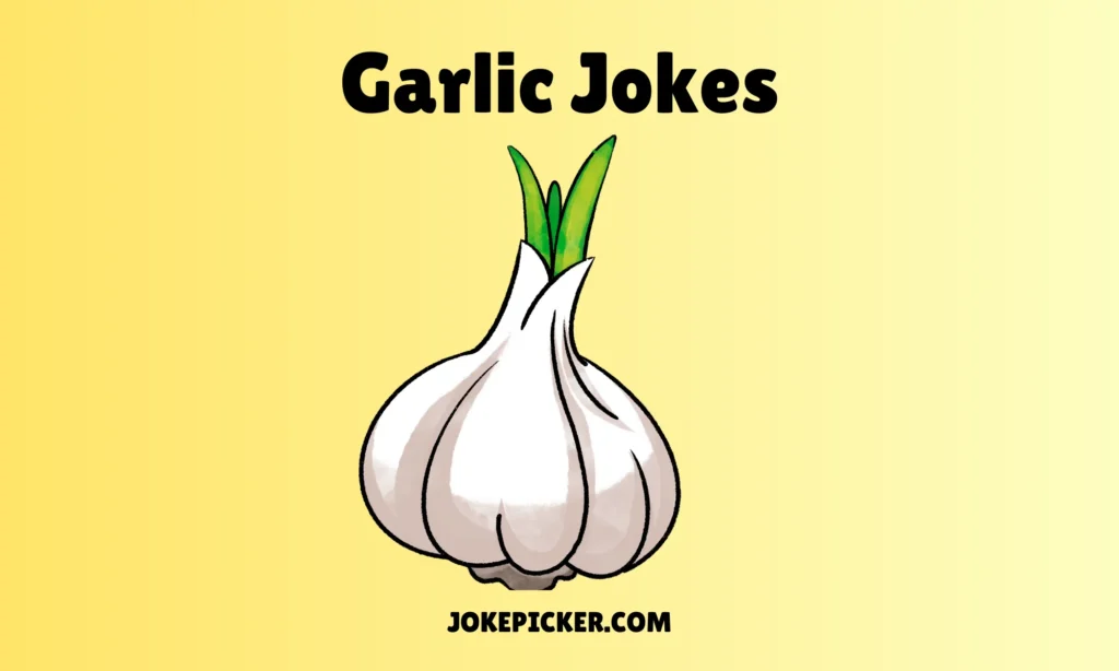Garlic Jokes