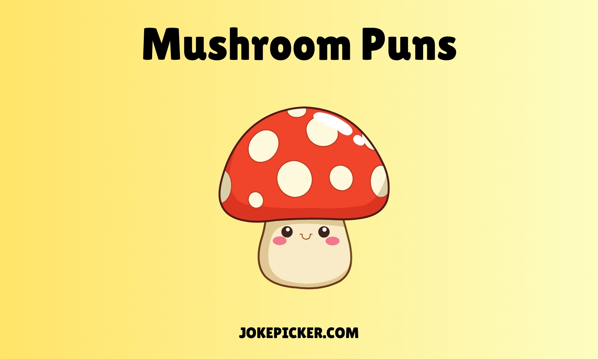 Mushroom Puns