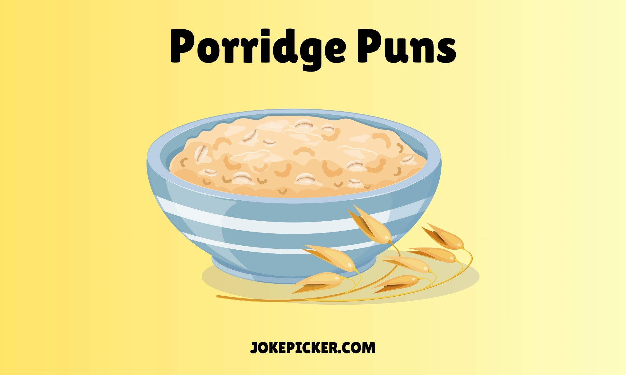 Porridge Puns