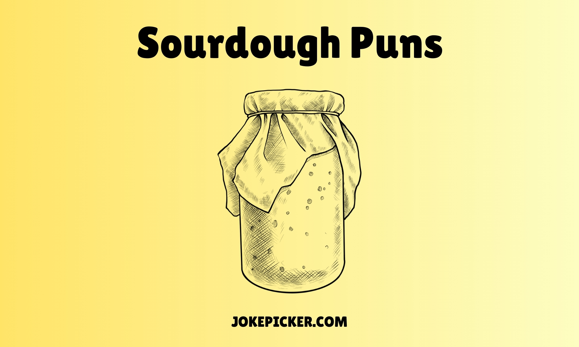 Sourdough Puns
