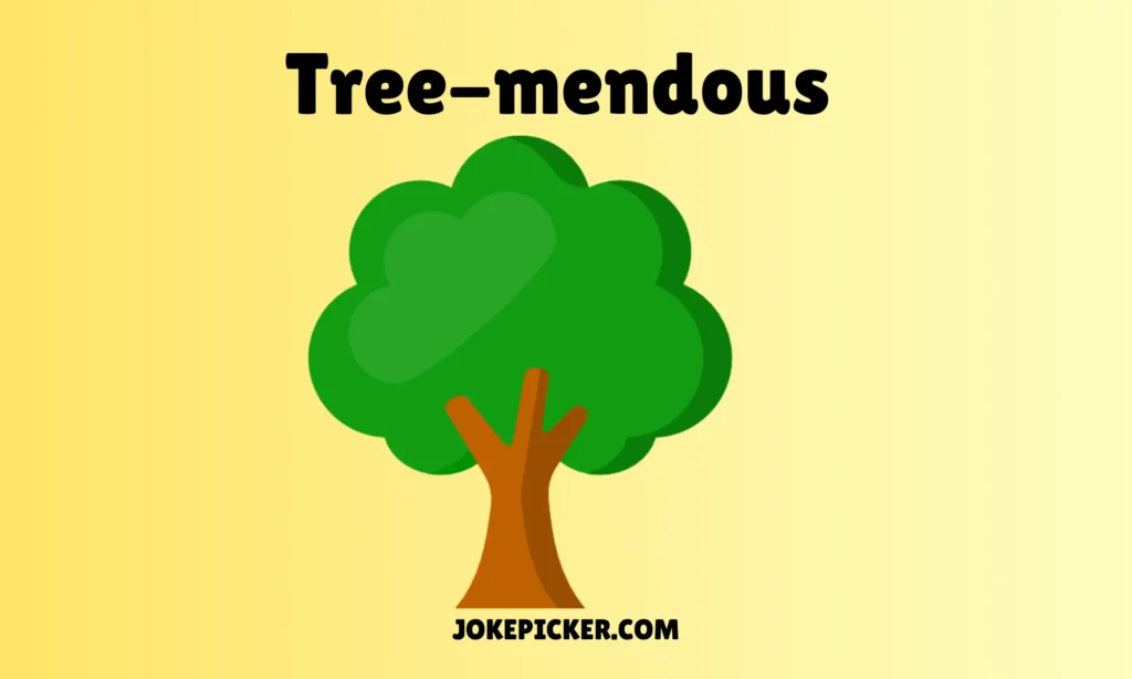 Tree-mendous