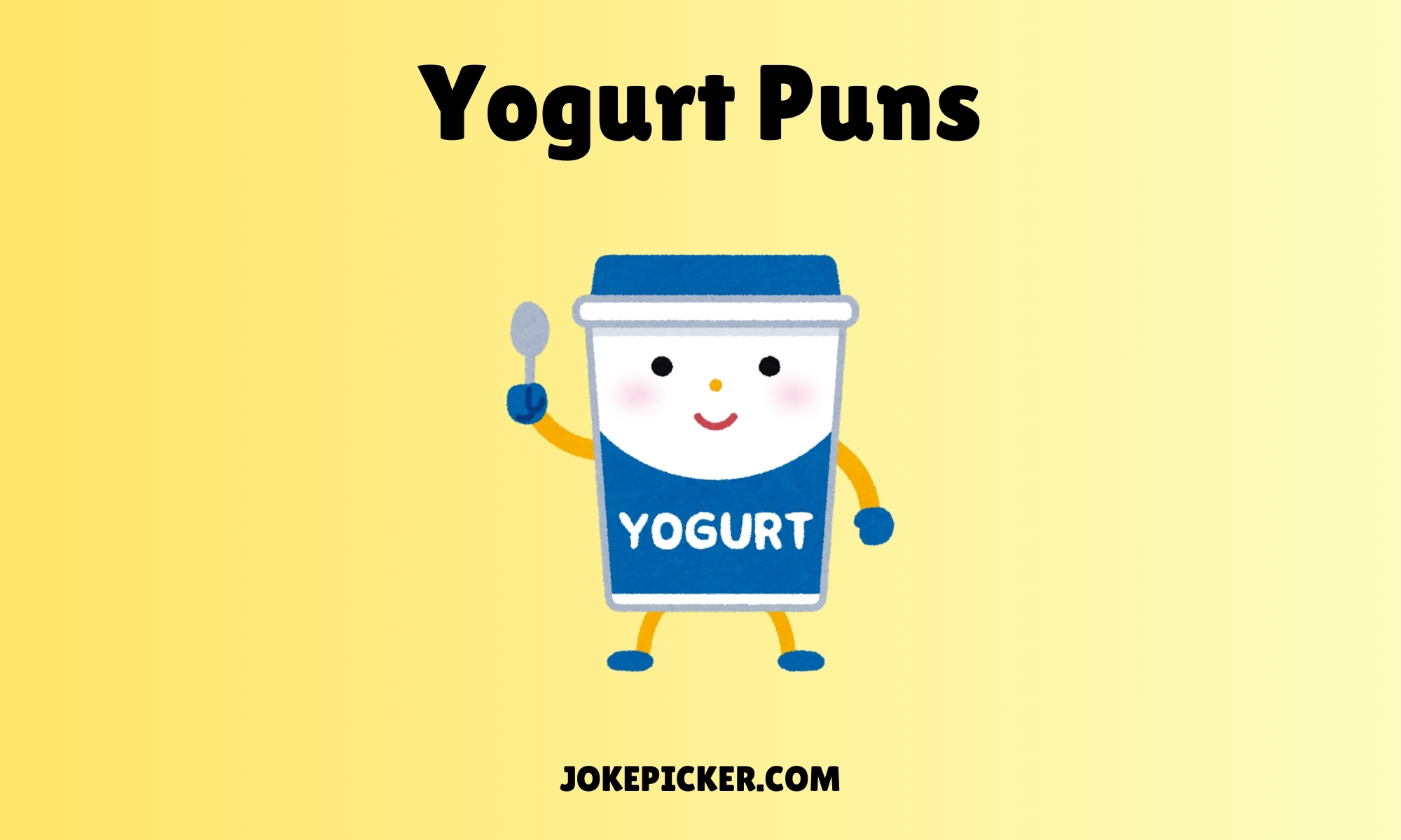 Yogurt Puns