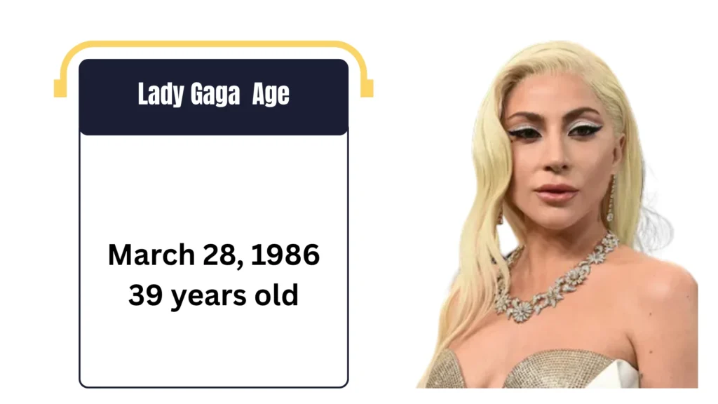 Lady Gaga Age