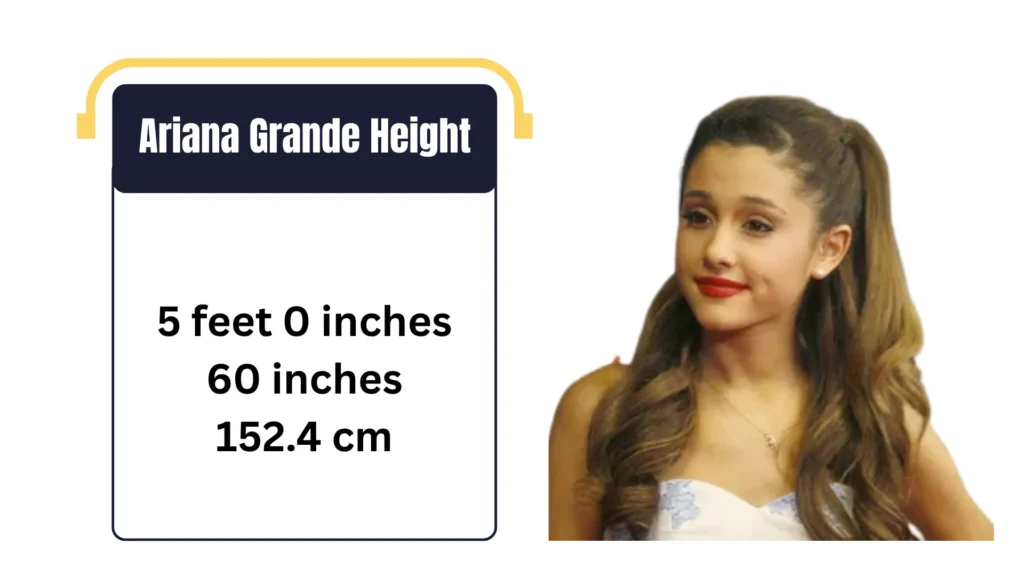 Ariana Grande Height